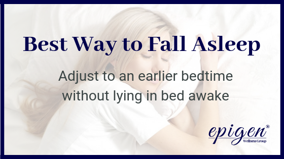 Best Way to Fall Asleep: Adjust to an Earlier Bedtime Without Lying in Bed Awake